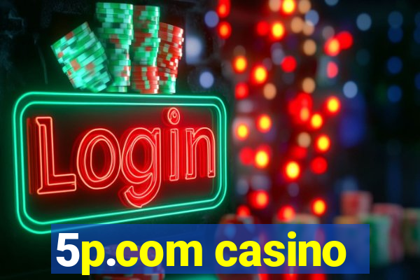 5p.com casino